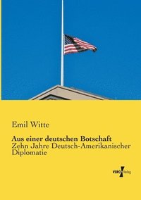 bokomslag Aus einer deutschen Botschaft
