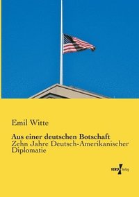 bokomslag Aus einer deutschen Botschaft