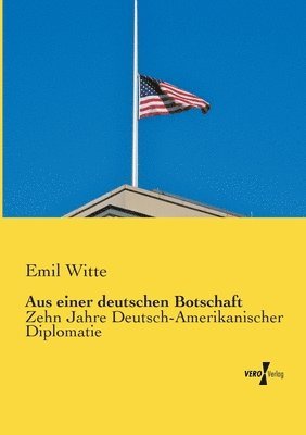 Aus einer deutschen Botschaft 1