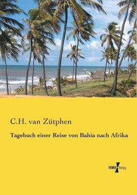 Tagebuch einer Reise von Bahia nach Afrika 1
