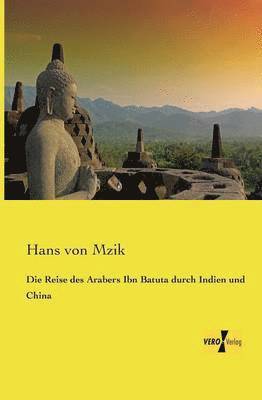 Hans Von Mzik, Hans von Mzik - Reise des Arabers Ibn Batuta durch Indien und China, Häftad