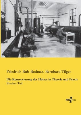 bokomslag Konservierung des Holzes in Theorie und Praxis