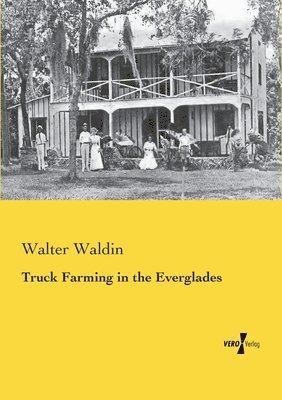 bokomslag Truck Farming in the Everglades
