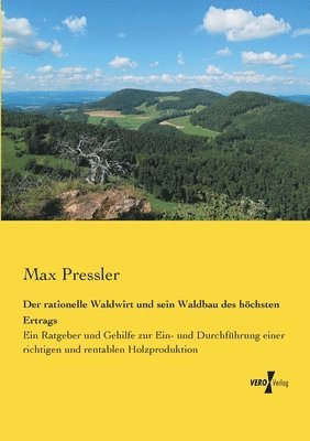 bokomslag Der rationelle Waldwirt und sein Waldbau des hchsten Ertrags