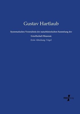 bokomslag Systematisches Verzeichnis der naturhistorischen Sammlung der Gesellschaft Museum