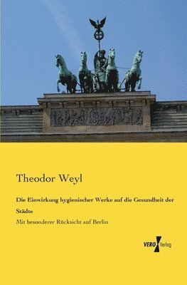 bokomslag Die Einwirkung hygienischer Werke auf die Gesundheit der Stadte