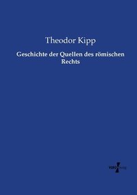 bokomslag Geschichte der Quellen des römischen Rechts