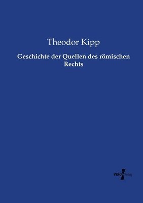 bokomslag Geschichte der Quellen des römischen Rechts