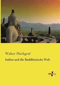 bokomslag Indien und die Buddhistische Welt