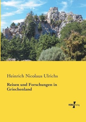 Reisen und Forschungen in Griechenland 1