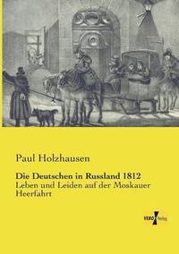 bokomslag Die Deutschen in Russland 1812