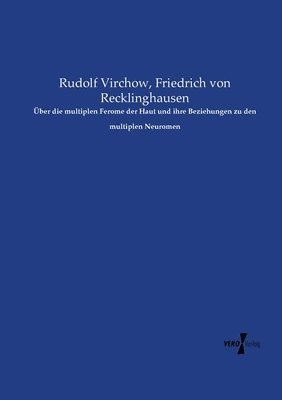 bokomslag Über die multiplen Ferome der Haut und ihre Beziehungen zu den multiplen Neuromen