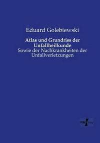 bokomslag Atlas und Grundriss der Unfallheilkunde