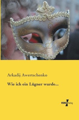 bokomslag Wie ich ein Lügner wurde...
