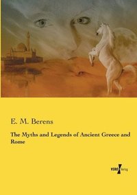 bokomslag Myths and Legends of Ancient Greece and Rome