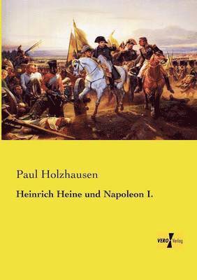 Heinrich Heine und Napoleon I. 1