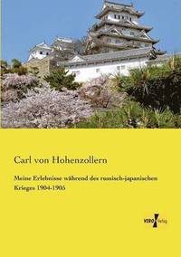 bokomslag Meine Erlebnisse während des russisch-japanischen Krieges 1904-1905