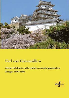 bokomslag Meine Erlebnisse während des russisch-japanischen Krieges 1904-1905