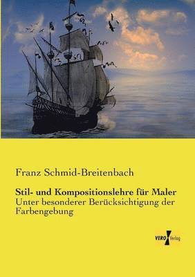 Franz Schmid-Breitenbach - Stil- und Kompositionslehre für Maler, Häftad