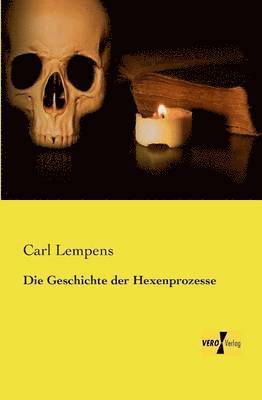 bokomslag Geschichte der Hexenprozesse
