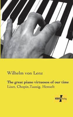 The great piano virtuosos of our time 1