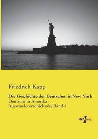 bokomslag Die Geschichte der Deutschen in New York