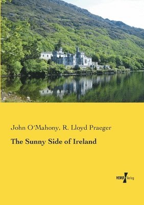 John O´mahony, R Lloyd Praeger, R. Lloyd Praeger, John O´Mahony - Sunny Side of Ireland, Häftad