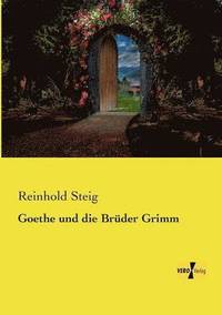 bokomslag Goethe und die Brder Grimm