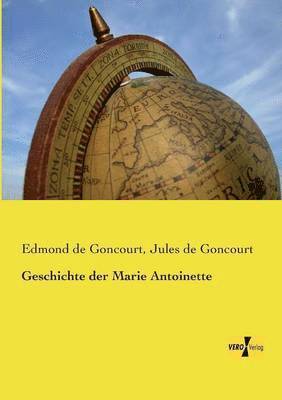 bokomslag Geschichte der Marie Antoinette