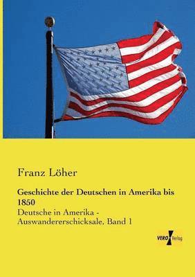 bokomslag Geschichte der Deutschen in Amerika bis 1850