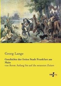 bokomslag Geschichte der freien Stadt Frankfurt am Main