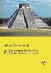 bokomslag Auf den Spuren der Azteken