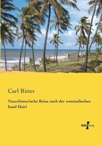 bokomslag Naturhistorische Reise nach der westindischen Insel Haiti