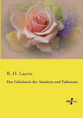 R H Laarss, R. H. Laarss - Geheimnis der Amulette und Talismane, Häftad