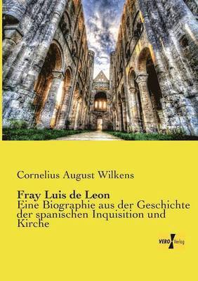 Cornelius August Wilkens - Fray Luis de Leon, Häftad