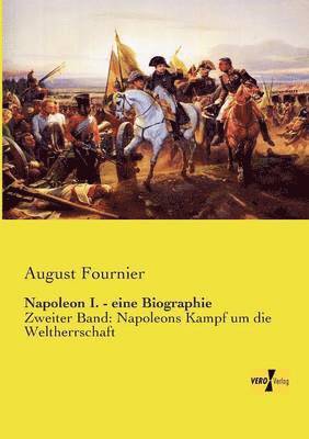 Napoleon I. - eine Biographie