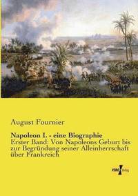 bokomslag Napoleon I. - eine Biographie