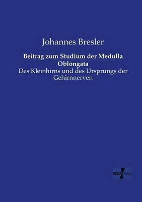 bokomslag Beitrag zum Studium der Medulla Oblongata