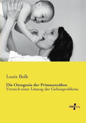 Louis Bolk - Ontogenie der Primatenzähne, Häftad