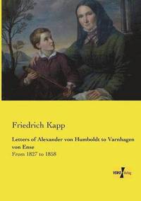 bokomslag Letters of Alexander von Humboldt to Varnhagen von Ense