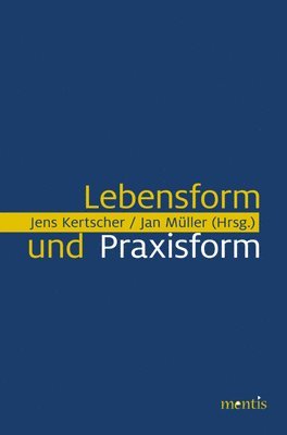 Jens Kertscher, Jan Müller - Lebensform Und Praxisform, Häftad