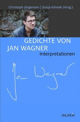 Christoph Jürgensen, Sonja Klimek - Gedichte Von Jan Wagner: Interpretationen, Häftad