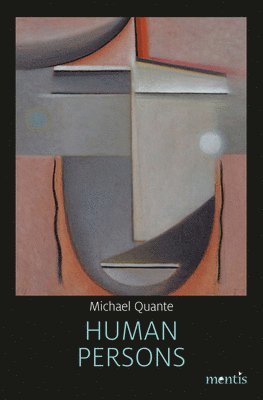 Michael Quante - Human Persons, Inbunden
