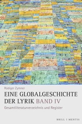 bokomslag Eine Globalgeschichte der Lyrik/Bd. IV
