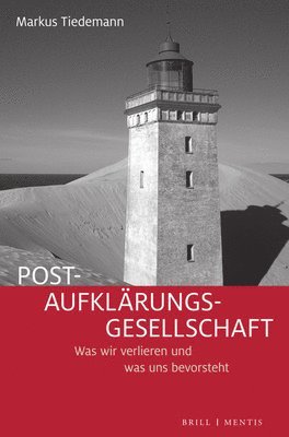 bokomslag Post-Aufklarungs-Gesellschaft: Was Wir Verlieren Und Was Uns Bevorsteht