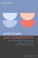 bokomslag Autonomie Und Wohlergehen: Eine Philosophische Untersuchung Ihres Verhaltnisses in Der Patientenversorgung