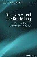 bokomslag Regelwerke Und Ihre Beurteilung: Theorie Und PRAXIS in Philosophischer Perspektive