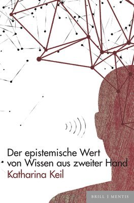 bokomslag Der epistemische Wert von Wissen aus zweiter Hand