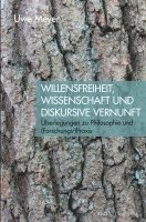 bokomslag Willensfreiheit, Wissenschaft und diskursive Vernunft