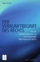 Sven Ender - Der Vernunftbegriff Des Rechts: Von Der Kontraktualistischen Zur Transzendentalen Begrundung Des Rechts, Häftad